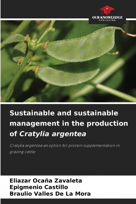 Sustainable and sustainable management in the production of Cratylia argentea