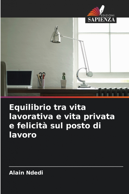 Equilibrio tra vita lavorativa e vita privata e felicità sul posto di lavoro