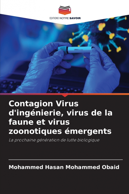 Contagion Virus d’ingénierie, virus de la faune et virus zoonotiques émergents