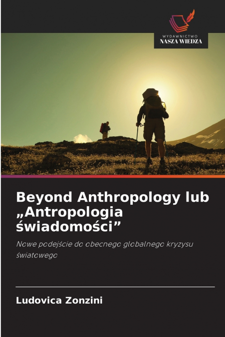 Beyond Anthropology lub „Antropologia świadomości'