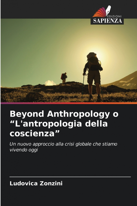 Beyond Anthropology o 'L’antropologia della coscienza'