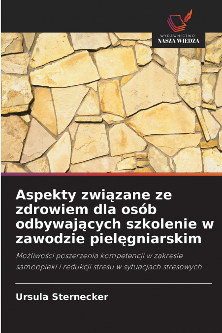 Aspekty związane ze zdrowiem dla osób odbywających szkolenie w zawodzie pielęgniarskim