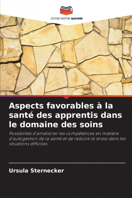 Aspects favorables à la santé des apprentis dans le domaine des soins