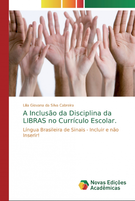 A Inclusão da Disciplina da LIBRAS no Currículo Escolar.