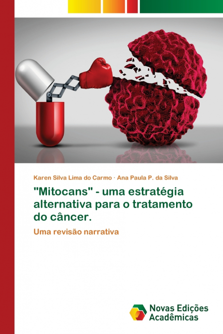 'Mitocans' - uma estratégia alternativa para o tratamento do câncer.