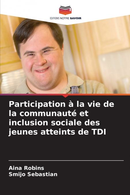 Participation à la vie de la communauté et inclusion sociale des jeunes atteints de TDI