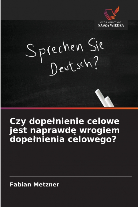 Czy dopełnienie celowe jest naprawdę wrogiem dopełnienia celowego?