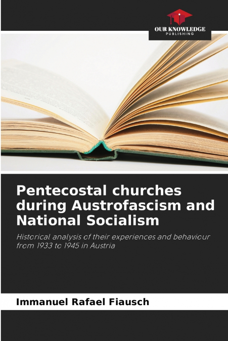 Pentecostal churches during Austrofascism and National Socialism