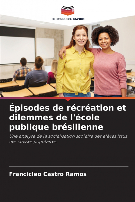 Épisodes de récréation et dilemmes de l’école publique brésilienne