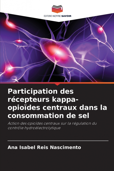 Participation des récepteurs kappa-opioïdes centraux dans la consommation de sel