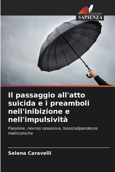 Il passaggio all’atto suicida e i preamboli nell’inibizione e nell’impulsività