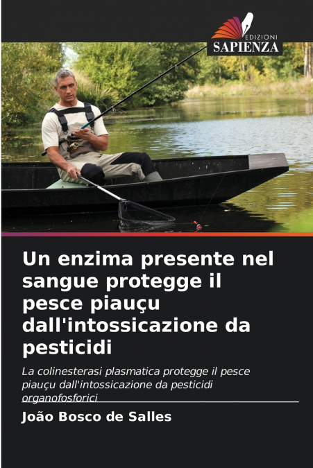 Un enzima presente nel sangue protegge il pesce piauçu dall’intossicazione da pesticidi