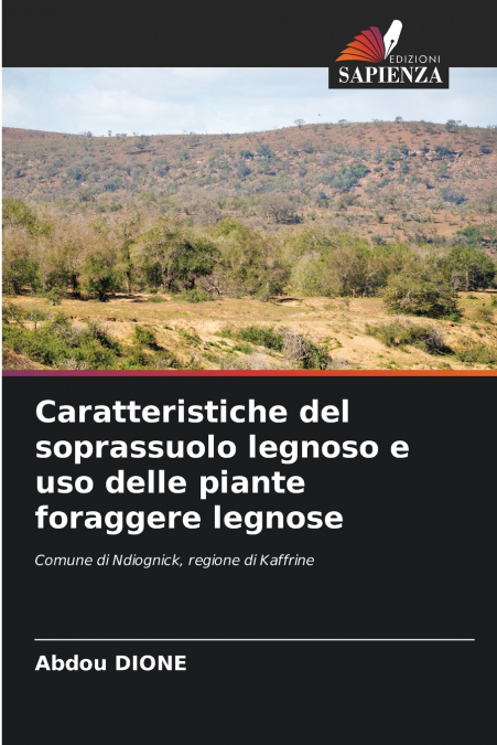 Caratteristiche del soprassuolo legnoso e uso delle piante foraggere legnose