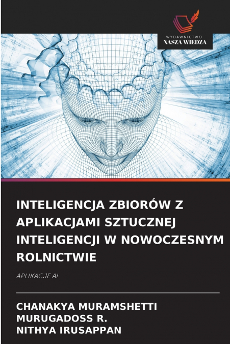 INTELIGENCJA ZBIORÓW Z APLIKACJAMI SZTUCZNEJ INTELIGENCJI W NOWOCZESNYM ROLNICTWIE