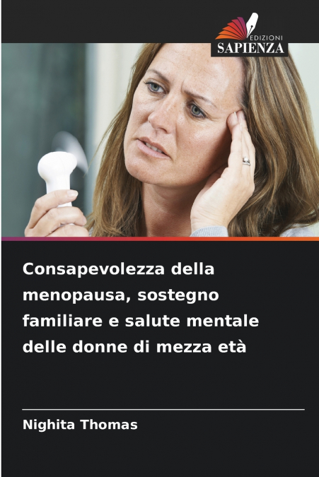 Consapevolezza della menopausa, sostegno familiare e salute mentale delle donne di mezza età