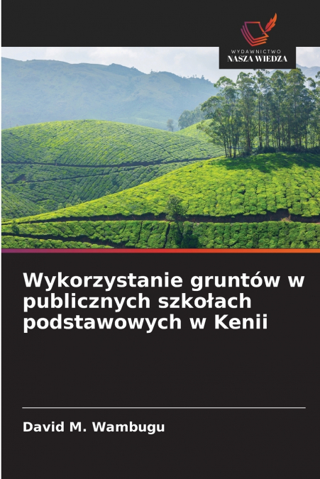 Wykorzystanie gruntów w publicznych szkołach podstawowych w Kenii