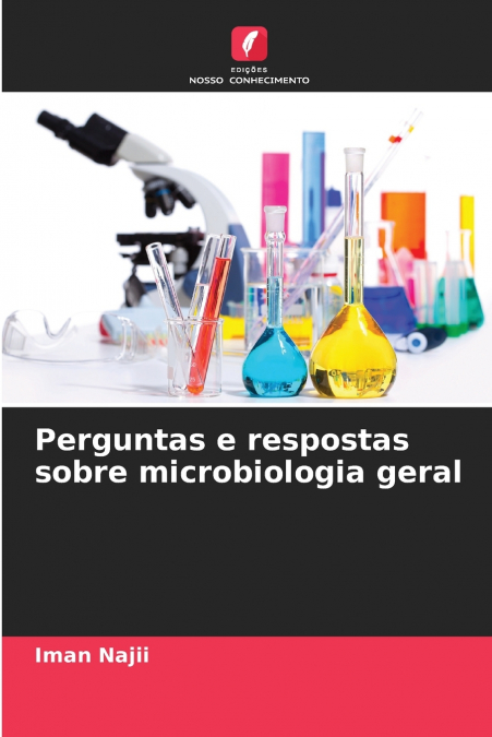 Perguntas e respostas sobre microbiologia geral