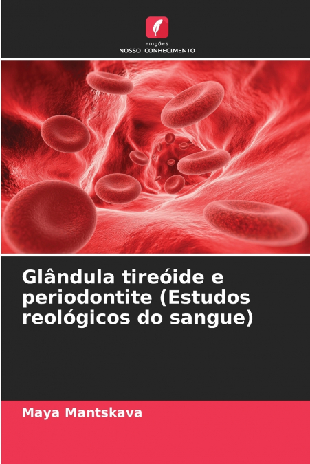 Glândula tireóide e periodontite (Estudos reológicos do sangue)