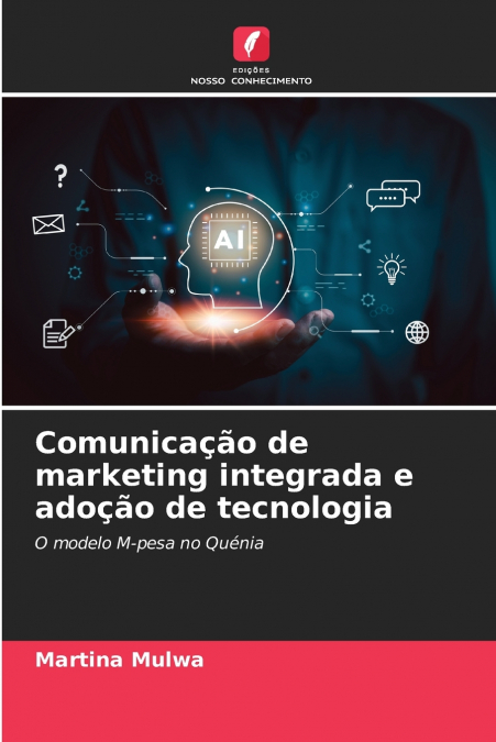 Comunicação de marketing integrada e adoção de tecnologia