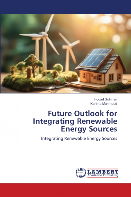 Future Outlook for Integrating Renewable Energy Sources