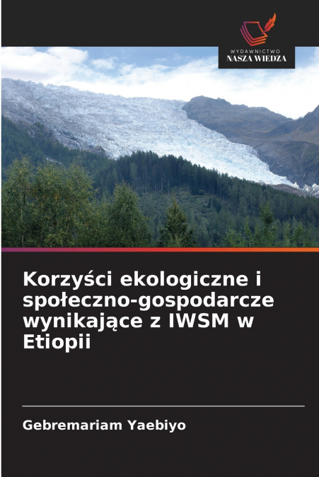 Korzyści ekologiczne i społeczno-gospodarcze wynikające z IWSM w Etiopii
