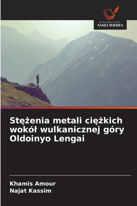 Stężenia metali ciężkich wokół wulkanicznej góry Oldoinyo Lengai