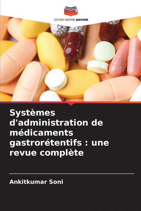 Systèmes d’administration de médicaments gastrorétentifs