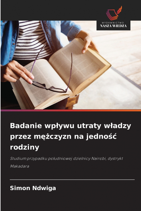 Badanie wpływu utraty władzy przez mężczyzn na jedność rodziny