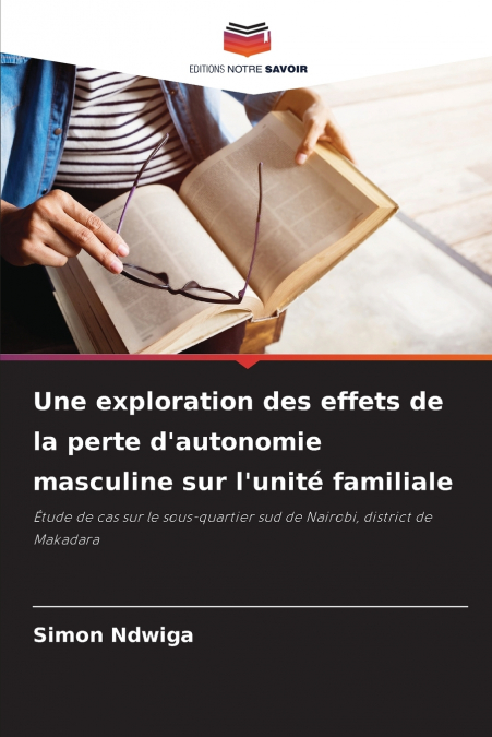 Une exploration des effets de la perte d’autonomie masculine sur l’unité familiale