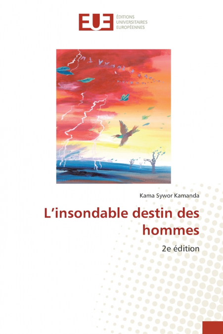 L’insondable destin des hommes