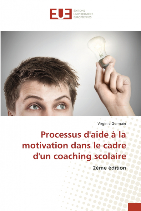 Processus d’aide à la motivation dans le cadre d’un coaching scolaire