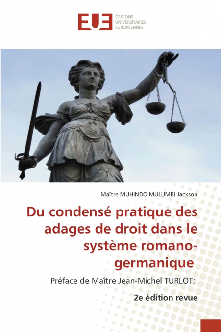 Du condensé pratique des adages de droit dans le système romano-germanique