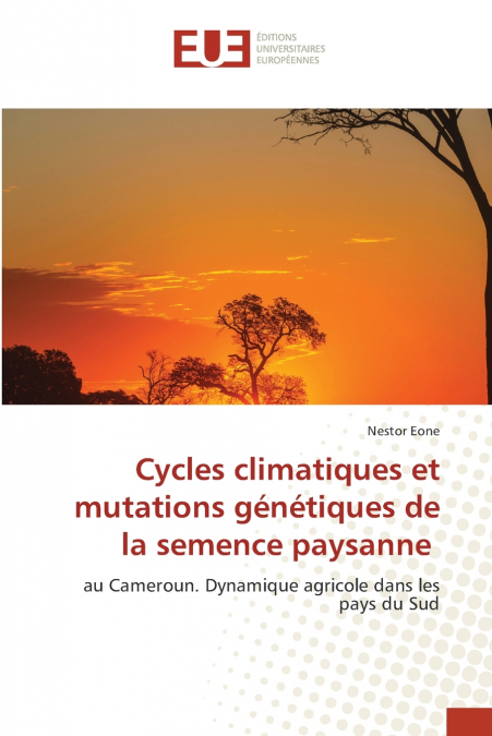 Cycles climatiques et mutations génétiques de la semence paysanne
