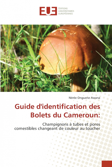 Guide d’identification des Bolets du Cameroun