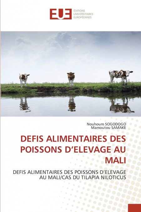 DEFIS ALIMENTAIRES DES POISSONS D’ELEVAGE AU MALI