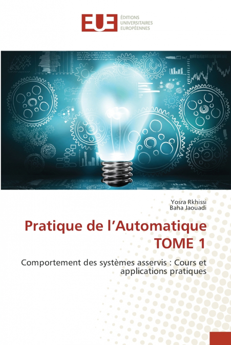 Pratique de l’Automatique TOME 1