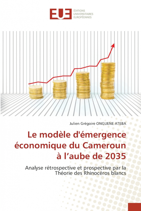 Le modèle d’émergence économique du Cameroun à l’aube de 2035