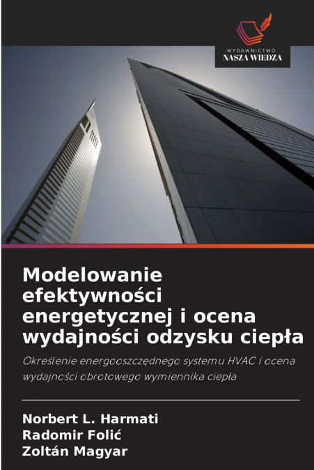 Modelowanie efektywności energetycznej i ocena wydajności odzysku ciepła
