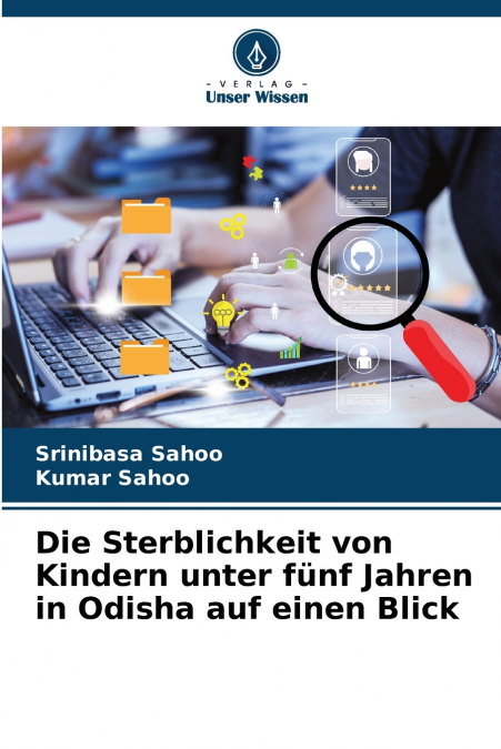 Die Sterblichkeit von Kindern unter fünf Jahren in Odisha auf einen Blick