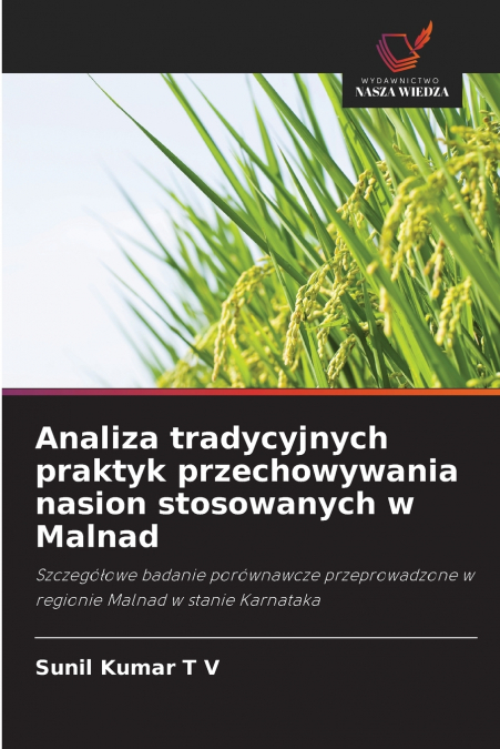 Analiza tradycyjnych praktyk przechowywania nasion stosowanych w Malnad