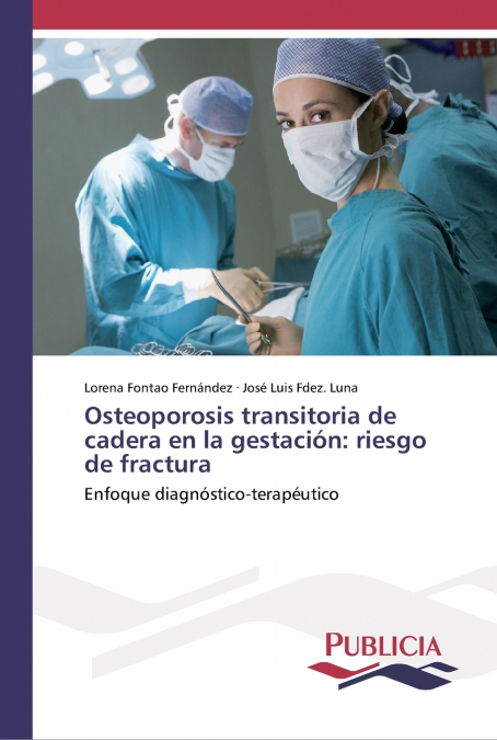 Osteoporosis transitoria de cadera en la gestación