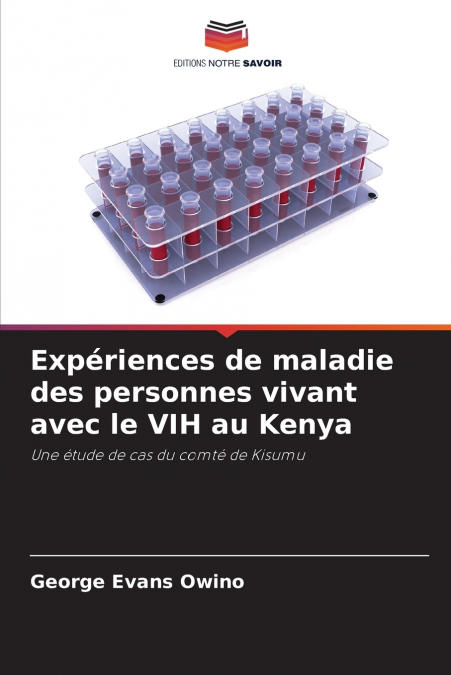 Expériences de maladie des personnes vivant avec le VIH au Kenya