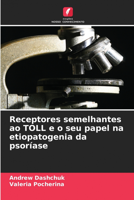 Receptores semelhantes ao TOLL e o seu papel na etiopatogenia da psoríase