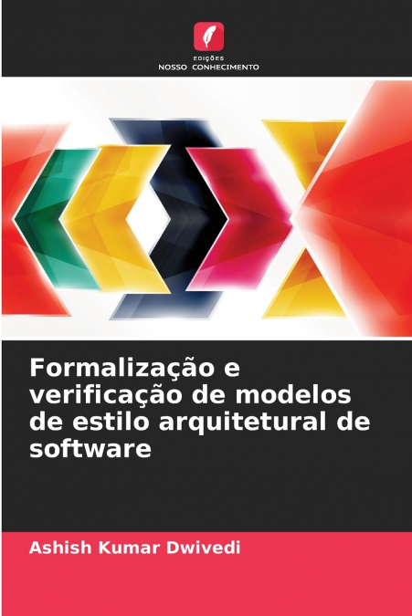 Formalização e verificação de modelos de estilo arquitetural de software