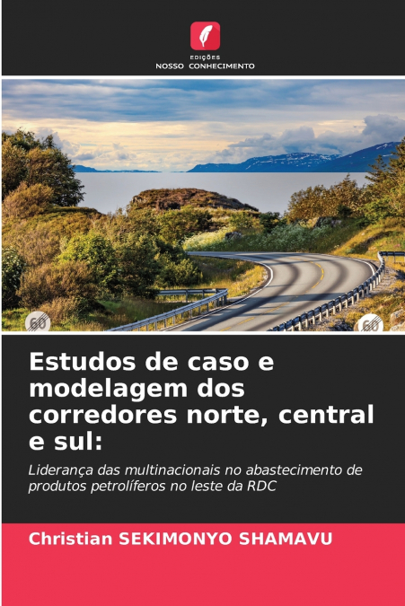 Estudos de caso e modelagem dos corredores norte, central e sul