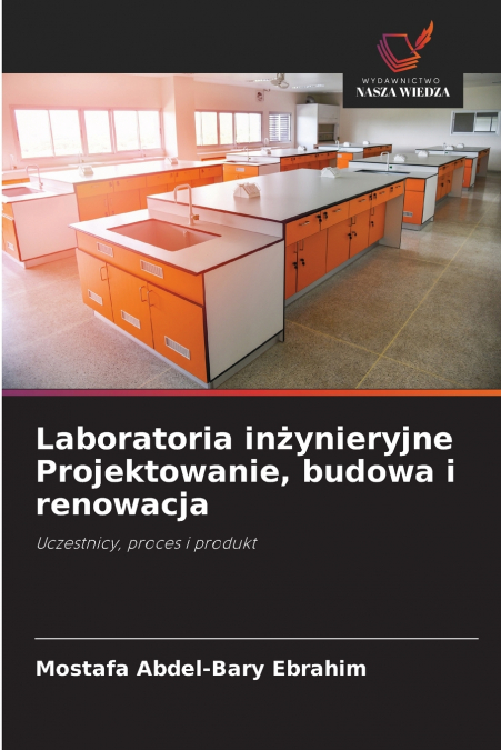 Laboratoria inżynieryjne Projektowanie, budowa i renowacja