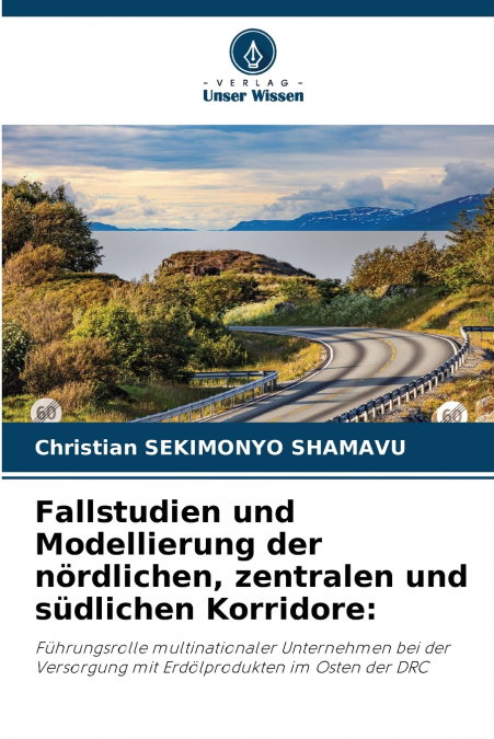 Fallstudien und Modellierung der nördlichen, zentralen und südlichen Korridore