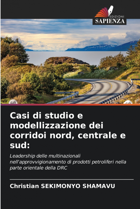 Casi di studio e modellizzazione dei corridoi nord, centrale e sud