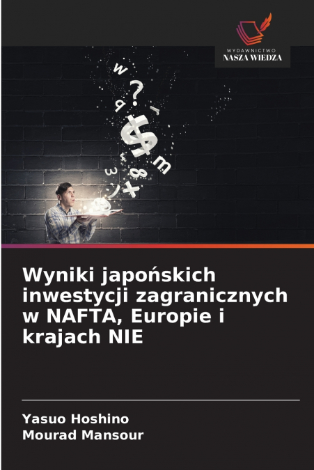 Wyniki japońskich inwestycji zagranicznych w NAFTA, Europie i krajach NIE