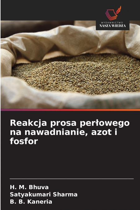 Reakcja prosa perłowego na nawadnianie, azot i fosfor